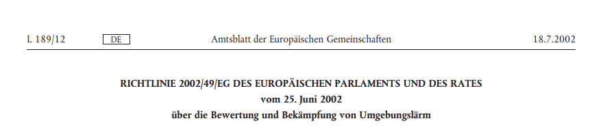 RICHTLINIE 2002/49/EG DES EUROPÄISCHEN PARLAMENTS UND DES RATES vom 25. Juni 2002 über die Bewertung und Bekämpfung von Umgebungslärm 